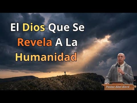 Miniatura del video El Dios Que Se Revela A La Humanidad