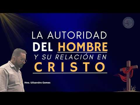 Miniatura del video La autoridad del hombre y su relación en Cristo